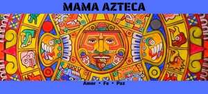 MAMA AZTECA